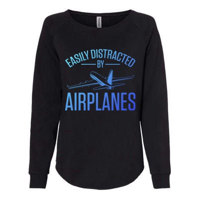 Airplane Lovers Easily Distracted By Airplanes Meaningful Gift Womens California Wash Sweatshirt