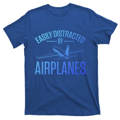 Airplane Lovers Easily Distracted By Airplanes Meaningful Gift T-Shirt