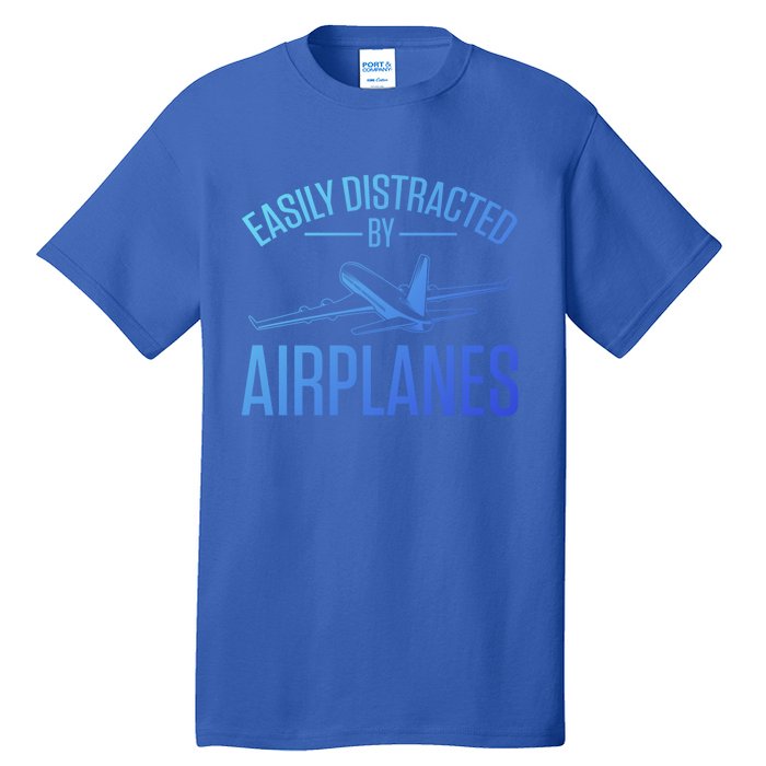 Airplane Lovers Easily Distracted By Airplanes Meaningful Gift Tall T-Shirt