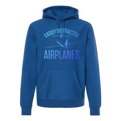 Airplane Lovers Easily Distracted By Airplanes Meaningful Gift Premium Hoodie