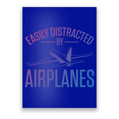 Airplane Lovers Easily Distracted By Airplanes Meaningful Gift Poster