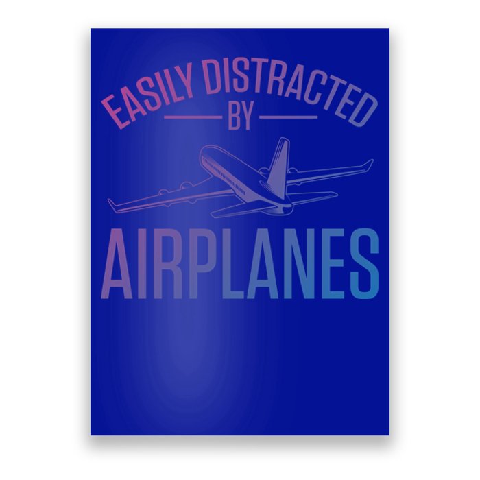 Airplane Lovers Easily Distracted By Airplanes Meaningful Gift Poster