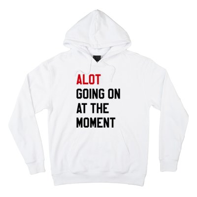 A Lot Expression Hoodie