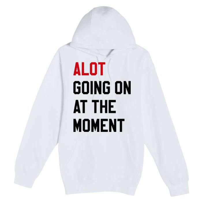 A Lot Expression Premium Pullover Hoodie