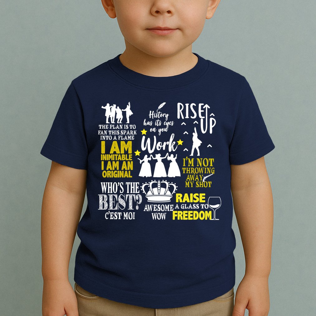 Alexander Hamilton Best Song Quotes Lyrics Toddler T-Shirt