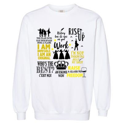 Alexander Hamilton Best Song Quotes Lyrics Garment-Dyed Sweatshirt
