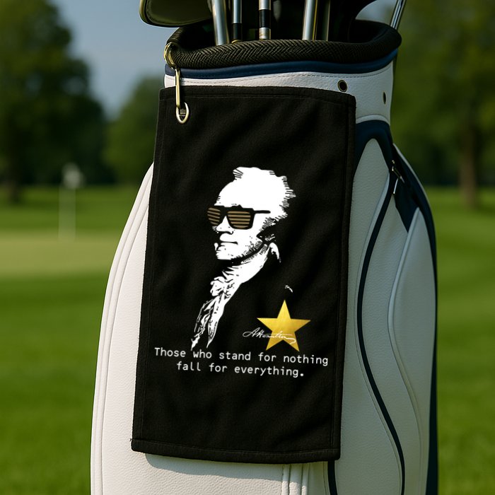 Alexander Hamilton Fall For Everything Golf Towel