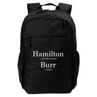 Alexander Hamilton Fan He Aimed To Miss Burr Didn't Backpack