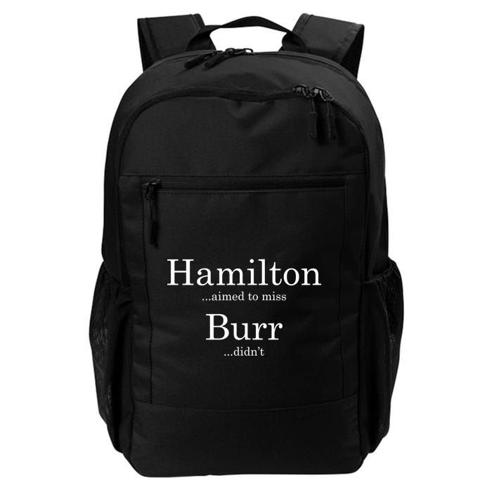 Alexander Hamilton Fan He Aimed To Miss Burr Didn't Backpack