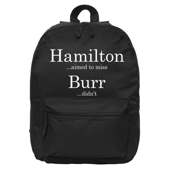 Alexander Hamilton Fan He Aimed To Miss Burr Didn't 16 in Basic Backpack