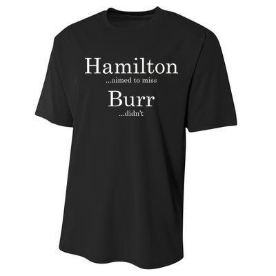 Alexander Hamilton Fan He Aimed To Miss Burr Didn't Performance Sprint T-Shirt