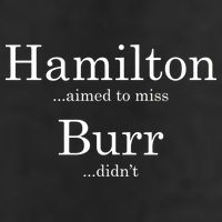 Alexander Hamilton Fan He Aimed To Miss Burr Didn't Trucker Hat