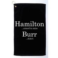 Alexander Hamilton Fan He Aimed To Miss Burr Didn't Golf Towel