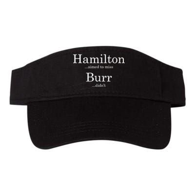 Alexander Hamilton Fan He Aimed To Miss Burr Didn't Valucap Bio-Washed Visor