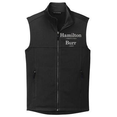 Alexander Hamilton Fan He Aimed To Miss Burr Didn't Collective Smooth Fleece Vest