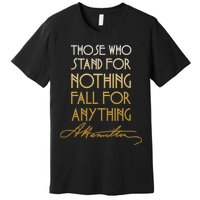 Alexander Hamilton Quote Signature Premium T-Shirt