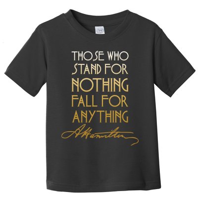 Alexander Hamilton Quote Signature Toddler T-Shirt