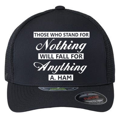 Alexander Hamilton Stand For Nothing Quote Flexfit Unipanel Trucker Cap