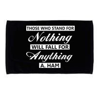 Alexander Hamilton Stand For Nothing Quote Microfiber Hand Towel