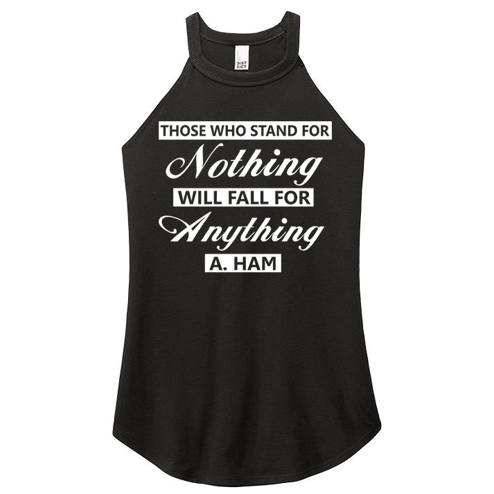 Alexander Hamilton Stand For Nothing Quote Women's Perfect Tri Rocker Tank