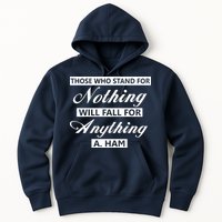 Alexander Hamilton Stand For Nothing Quote Hoodie