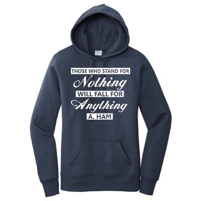 Alexander Hamilton Stand For Nothing Quote Women's Pullover Hoodie