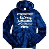 Alexander Hamilton Stand For Nothing Quote Tie Dye Hoodie