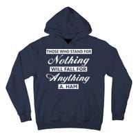 Alexander Hamilton Stand For Nothing Quote Tall Hoodie