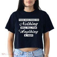 Alexander Hamilton Stand For Nothing Quote Crop Top