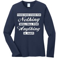 Alexander Hamilton Stand For Nothing Quote Ladies Long Sleeve Shirt