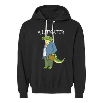 A Litigator Funny Alligator Attorney Alitigator Garment-Dyed Fleece Hoodie