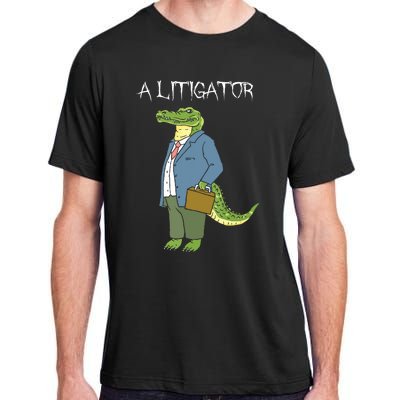 A Litigator Funny Alligator Attorney Alitigator Adult ChromaSoft Performance T-Shirt