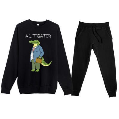 A Litigator Funny Alligator Attorney Alitigator Premium Crewneck Sweatsuit Set