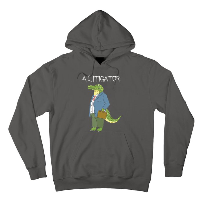 A Litigator Funny Alligator Attorney Alitigator Hoodie