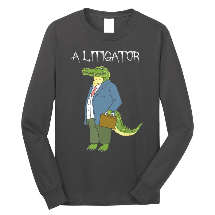 A Litigator Funny Alligator Attorney Alitigator Long Sleeve Shirt