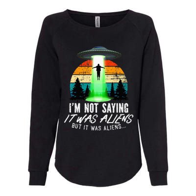 Alien Lover, Funny It Was Aliens, Flying Saucer, Alien Womens California Wash Sweatshirt