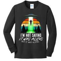 Alien Lover, Funny It Was Aliens, Flying Saucer, Alien Kids Long Sleeve Shirt