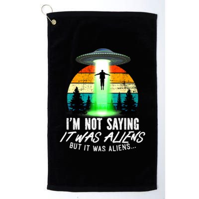 Alien Lover Funny It Was Aliens Funny Alien Platinum Collection Golf Towel