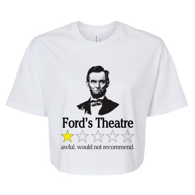 Abraham Lincoln FordS Theatre Awful Would Not Recommend Bella+Canvas Jersey Crop Tee