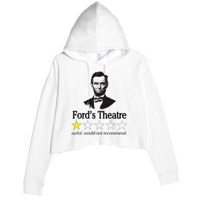 Abraham Lincoln FordS Theatre Awful Would Not Recommend Crop Fleece Hoodie