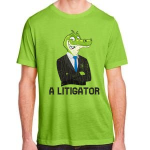 A Litigator Funny Lawyer Attorney Law School Graphic Funny Gift Adult ChromaSoft Performance T-Shirt