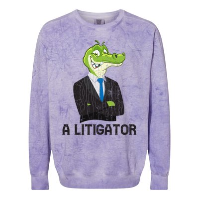 A Litigator Funny Lawyer Attorney Law School Graphic Funny Gift Colorblast Crewneck Sweatshirt