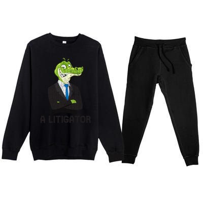 A Litigator Funny Lawyer Attorney Law School Graphic Funny Gift Premium Crewneck Sweatsuit Set