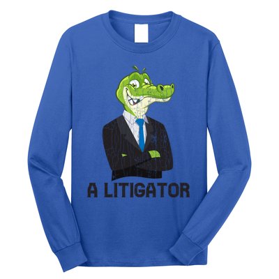 A Litigator Funny Lawyer Attorney Law School Graphic Funny Gift Long Sleeve Shirt