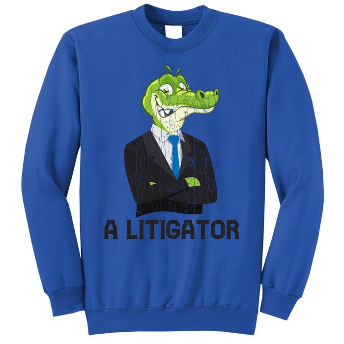 A Litigator Funny Lawyer Attorney Law School Graphic Funny Gift Sweatshirt