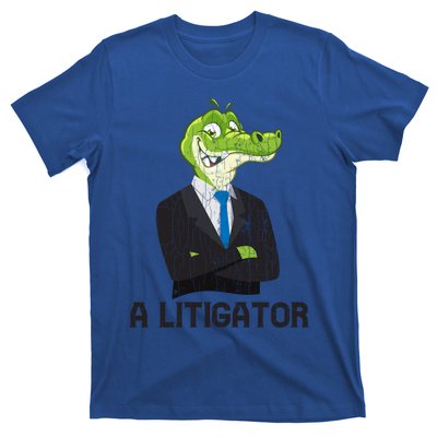 A Litigator Funny Lawyer Attorney Law School Graphic Funny Gift T-Shirt