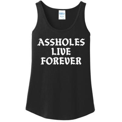 Assholes Live Forever Funny Sarcasm Ladies Essential Tank