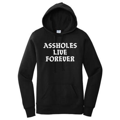 Assholes Live Forever Funny Sarcasm Women's Pullover Hoodie