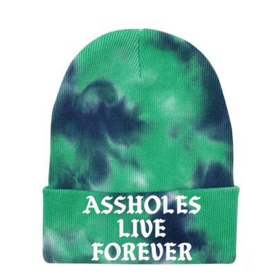 Assholes Live Forever Funny Sarcasm Tie Dye 12in Knit Beanie