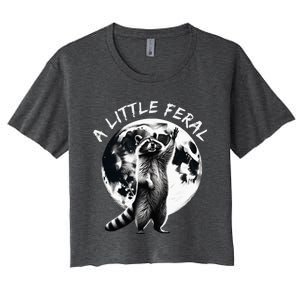 A Little Feral Racoons Howling At The Moon Racoons Meme Women's Crop Top Tee